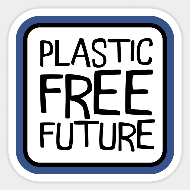 Plastic Free Future Sticker by nyah14